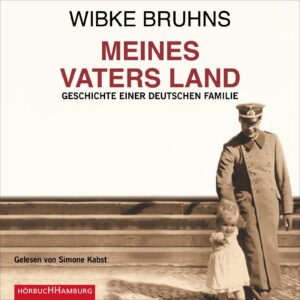 Meines Vaters Land . Wibke Bruhns